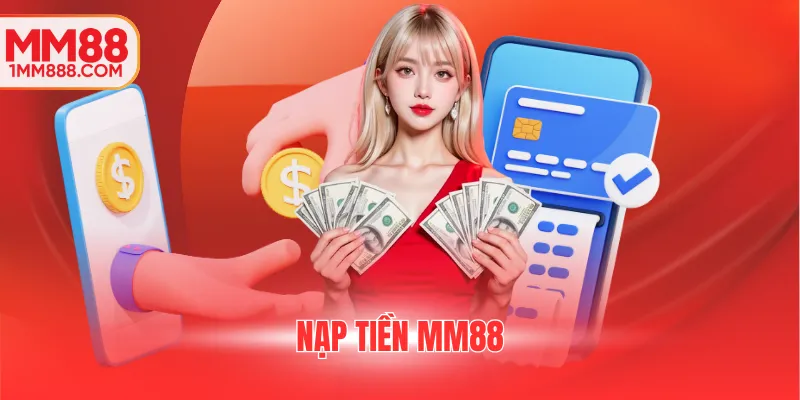 nạp tiền MM88