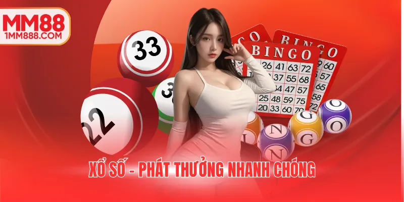 Xổ số MM88 trả thưởng cao và nhanh chóng